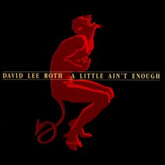 <i>A Little Aint Enough</i> 1991 studio album by David Lee Roth