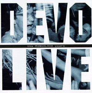 <i>Devo Live: The Mongoloid Years</i> 1992 live album by Devo