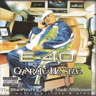 <i>Charlie Hustle: The Blueprint of a Self-Made Millionaire</i> 1999 studio album by E-40