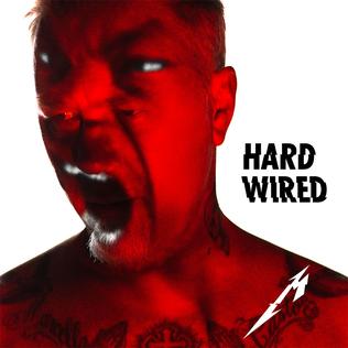 <span class="mw-page-title-main">Hardwired (Metallica song)</span> 2016 single by Metallica