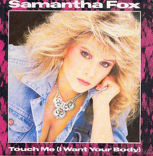 <span class="mw-page-title-main">Touch Me (I Want Your Body)</span> 1986 song performed by Samantha Fox