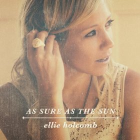 <i>As Sure as the Sun</i> 2014 studio album by Ellie Holcomb