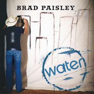 <span class="mw-page-title-main">Water (Brad Paisley song)</span> 2010 single by Brad Paisley