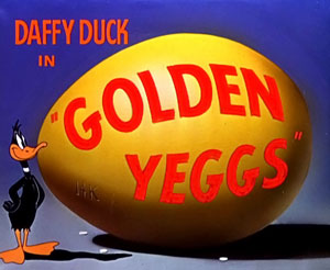 <i>Golden Yeggs</i> 1950 film by Friz Freleng