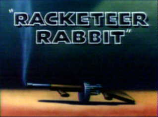 <i>Racketeer Rabbit</i> 1946 film by Friz Freleng