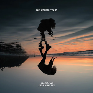 <i>The Hum Goes on Forever</i> 2022 studio album by the Wonder Years