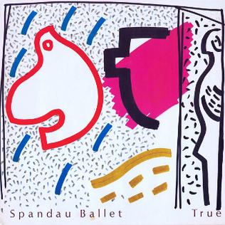 True (Spandau Ballet song) single by Spandau Ballet