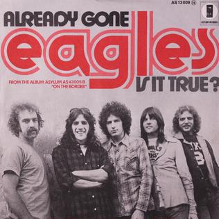 <span class="mw-page-title-main">Already Gone (Eagles song)</span> 1974 single by Eagles