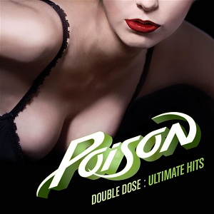 <i>Double Dose: Ultimate Hits</i> 2011 greatest hits album by Poison