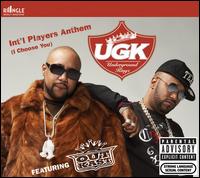 <span class="mw-page-title-main">International Players Anthem (I Choose You)</span> 2007 single by UGK featuring Outkast