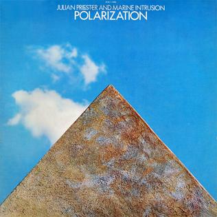 <i>Polarization</i> (album) 1977 studio album by Julian Priester and Marine Intrusion