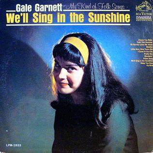 <span class="mw-page-title-main">We'll Sing in the Sunshine</span> 1964 single by Gale Garnett