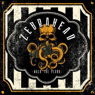 <i>Walk the Plank</i> (Zebrahead album) 0000 studio album by Zebrahead