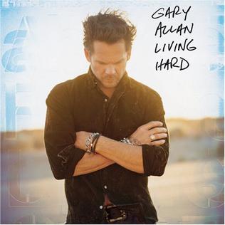 <i>Living Hard</i> 2007 studio album by Gary Allan