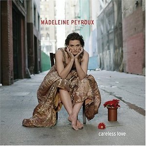 <i>Careless Love</i> (album) 2004 studio album by Madeleine Peyroux