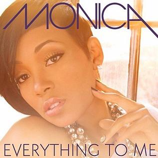 <span class="mw-page-title-main">Everything to Me (Monica song)</span> 2009 single by Monica