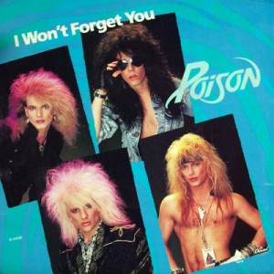 I Wont Forget You 1987 single by Poison