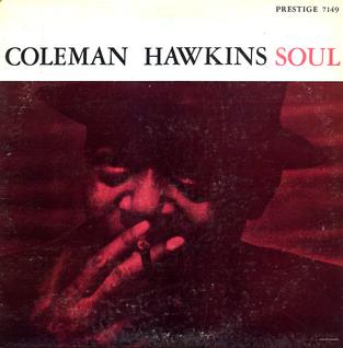 <i>Soul</i> (Coleman Hawkins album) 1958 album by saxophonist Coleman Hawkins