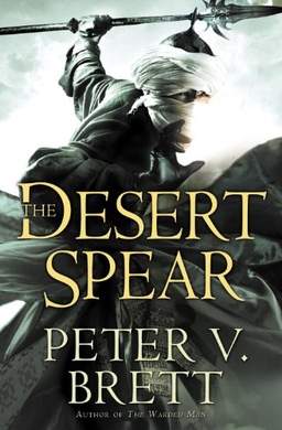 <i>The Desert Spear</i> 2010 fantasy novel by Peter V. Brett