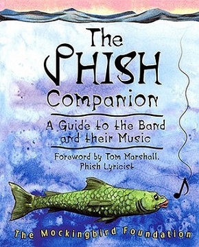 <i>The Phish Companion</i> Book by the Mockingbird Foundation