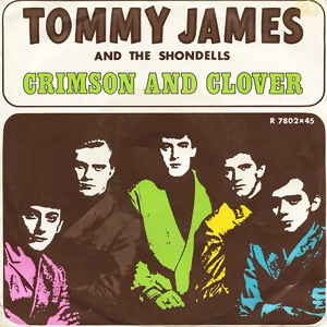 <span class="mw-page-title-main">Crimson and Clover</span> 1968 single Tommy James and the Shondells