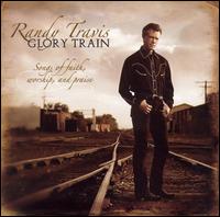 <i>Glory Train: Songs of Faith, Worship, and Praise</i> 2005 studio album by Randy Travis