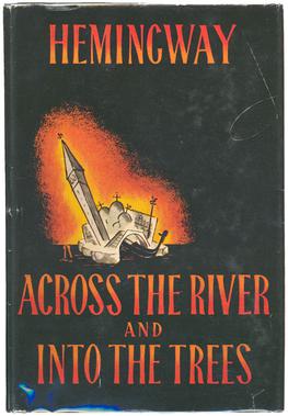 <i>Across the River and into the Trees</i> 1950 novel by Ernest Hemingway