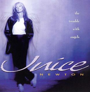 <i>The Trouble with Angels</i> (Juice Newton album) 1998 studio album by Juice Newton