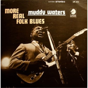 <i>More Real Folk Blues</i> (Muddy Waters album) 1967 compilation album by Muddy Waters