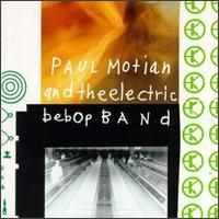 <i>Paul Motian and the Electric Bebop Band</i> 1993 studio album by Paul Motian