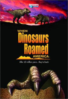 <i>When Dinosaurs Roamed America</i> 2001 American TV series or program