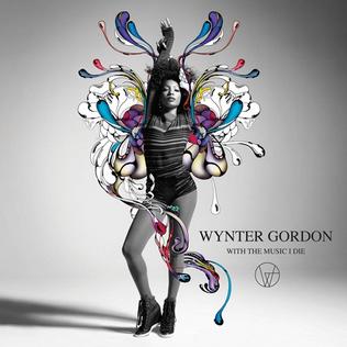 <i>With the Music I Die</i> 2011 studio album by Wynter Gordon