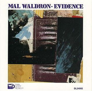 <i>Evidence</i> (Mal Waldron album) 1991 studio album by Mal Waldron