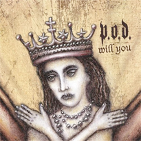 <span class="mw-page-title-main">Will You (P.O.D. song)</span> 2003 single by P.O.D.