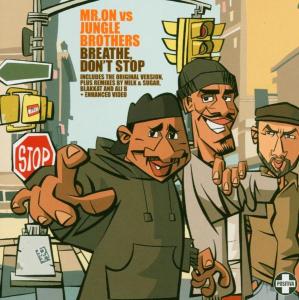 <span class="mw-page-title-main">Breathe (Don't Stop)</span> 2004 single by Mr. On VS The Jungle Brothers