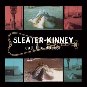 <i>Call the Doctor</i> 1996 studio album by Sleater-Kinney