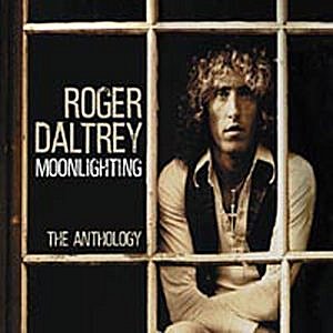 <i>Moonlighting: The Anthology</i> 2005 compilation album by Roger Daltrey