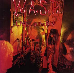 <i>Live...In the Raw</i> 1987 live album by W.A.S.P.