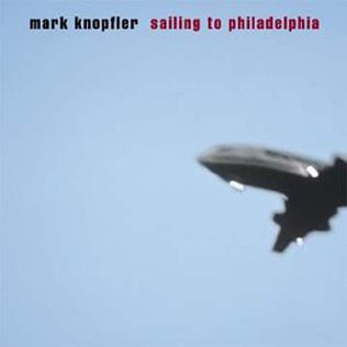 <i>Sailing to Philadelphia</i> 2000 studio album by Mark Knopfler