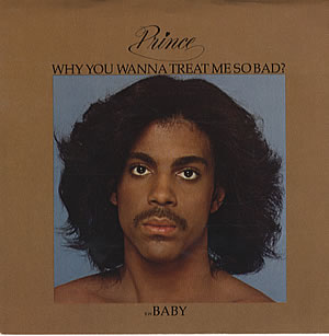 <span class="mw-page-title-main">Why You Wanna Treat Me So Bad?</span> 1980 single by Prince