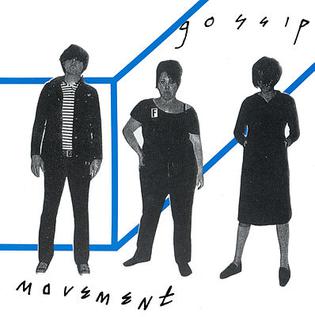 <i>Movement</i> (The Gossip album) 2003 studio album by Gossip