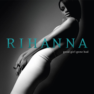 <i>Good Girl Gone Bad</i> 2007 studio album by Rihanna