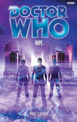 <i>Hope</i> (Clapham novel) Doctor Who novel by Mark Clapham