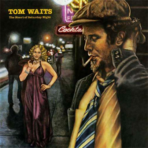 <i>The Heart of Saturday Night</i> 1974 studio album by Tom Waits