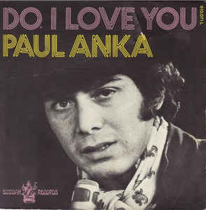 <span class="mw-page-title-main">Do I Love You (Yes in Every Way)</span> 1971 single by Paul Anka