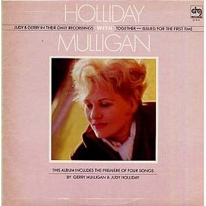 <i>Holliday with Mulligan</i> 1980 studio album by Judy Holliday and Gerry Mulligan