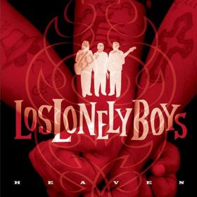 <span class="mw-page-title-main">Heaven (Los Lonely Boys song)</span> 2004 single by Los Lonely Boys