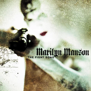 <span class="mw-page-title-main">The Fight Song (Marilyn Manson song)</span> 2001 single by Marilyn Manson