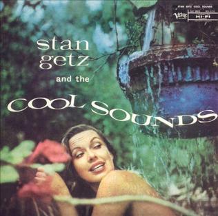 <i>Stan Getz and the Cool Sounds</i> 1957 studio album by Stan Getz