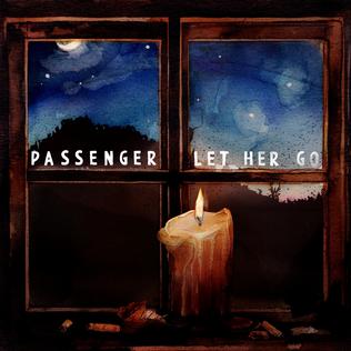 <span class="mw-page-title-main">Let Her Go</span> 2012 single by Passenger